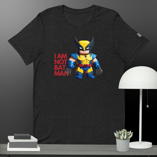 Wolverine "I am not bat man" Unisex t-shirt
